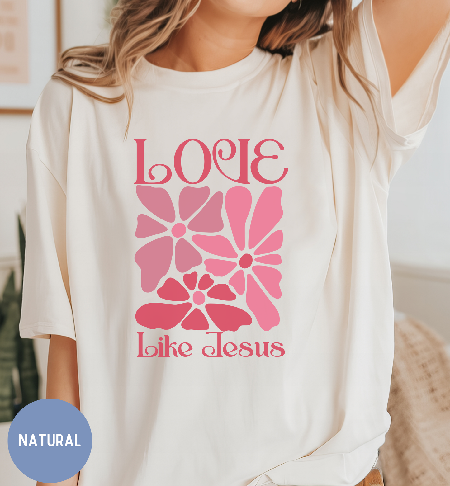 Love like Jesus- Retro Floral t-shirt for women