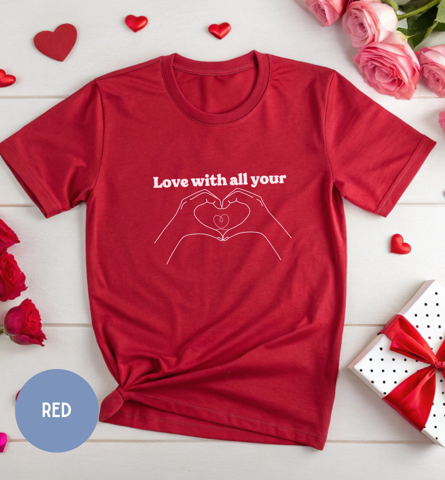 Love with all your heart Valentine Shirt, Heart Gesture t-shirt