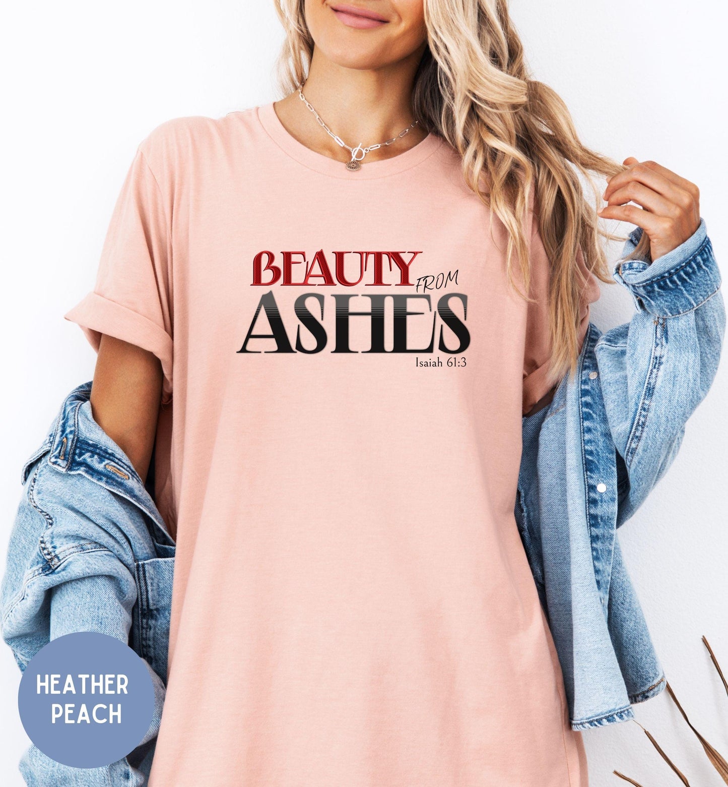 Christian Womens Shirt Beauty from Ashes - Faith-Inspired Top for Women