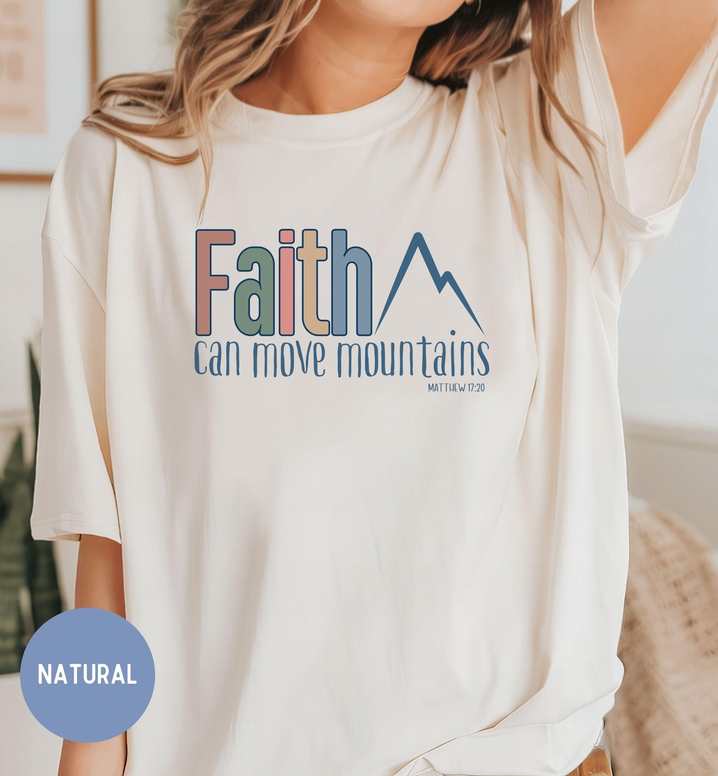 Faith can move mountains, Christian shirt for women
