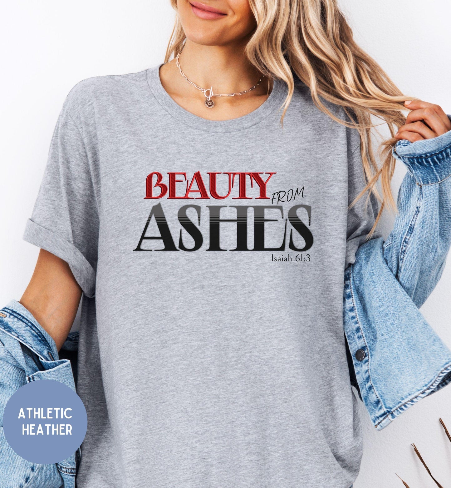 Christian Womens Shirt Beauty from Ashes - Faith-Inspired Top for Women