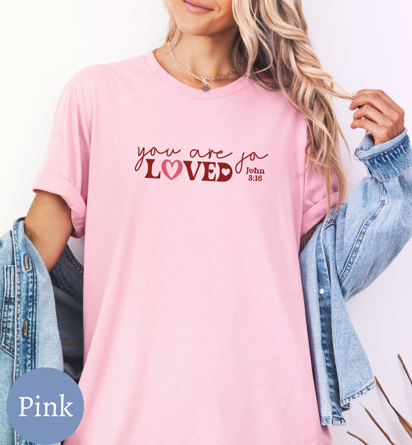 You are so Loved - Christian Valentine shirt for women.