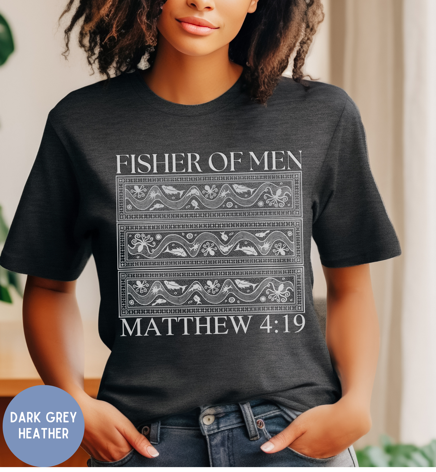 Fisher of men, Womens faith shirt, Scripture t-shirts