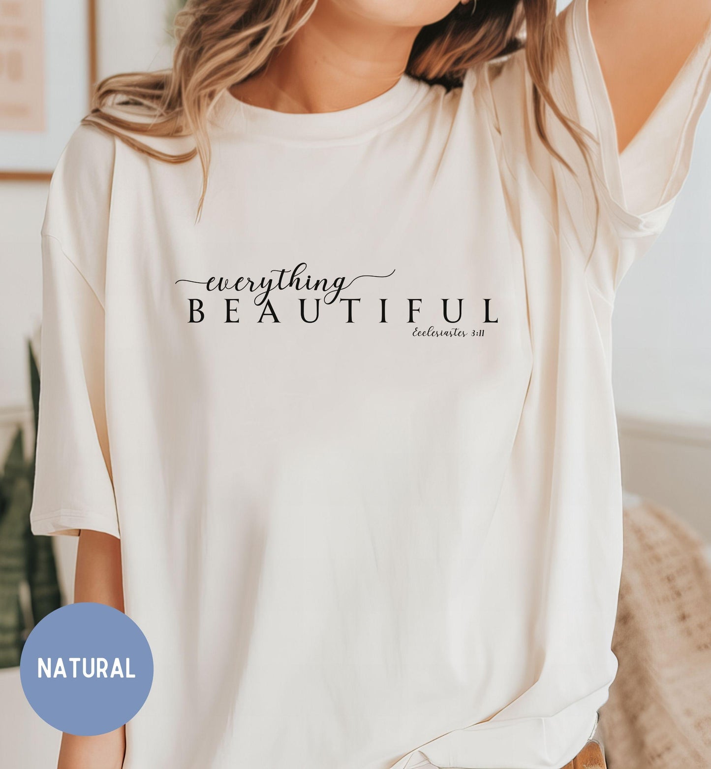 Ecclesiastes 3:11 bible verse shirt "Everything Beautiful" , Women's Faith tee.